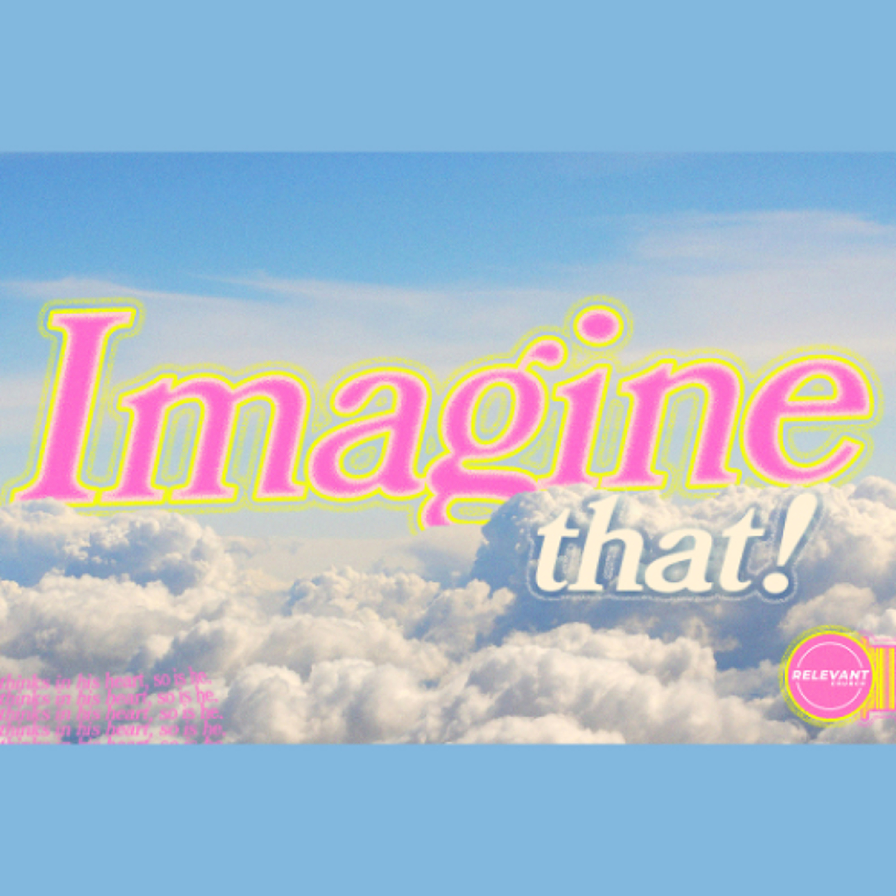 Imagine That! | Week 4 | Sunday, September 28th 2025 | Pastor Chris Sarno