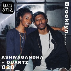 Ashwagandha & Quartz | ON LOCATION 020: "Pulse Vol. 4"