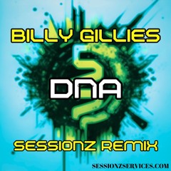 Billy Gillies - DNA (Sessionz D&B Bootleg) FREE DOWNLOAD