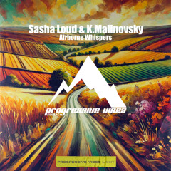 Sasha Loud, K.Malinovsky - Airborne Whispers [Progressive Vibes Light - PVM992L]