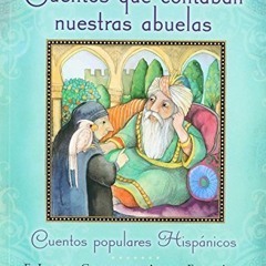 View EPUB 🖍️ Cuentos que contaban nuestras abuelas (Tales Our Abuelitas Told): Cuent