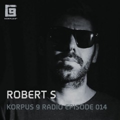 Korpus 9 Radio Episode 014 - Robert S