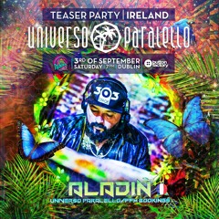 Aladin dj set @ Universo Paralello Teaser Party Ireland 03/09/2022