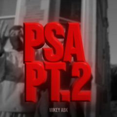 Mikey Abk - PSA PT II (Prod.by.Yamaica)