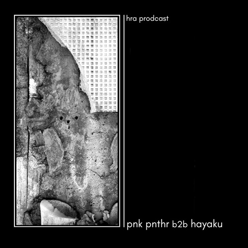 HRA PODCAST 086 // HAYAKU B2B PNK PNTHR