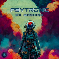 Psytronic- Ex Machina ( 175 BPM Free Download)