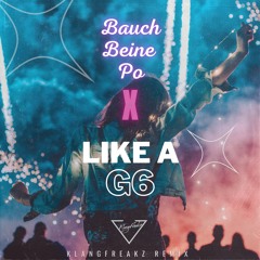 Shirin David - Bauch Beine Po x LIKE A G6 (KlangFreakz Mashup)
