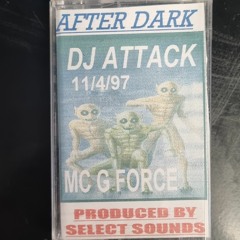 dj attack mc g-force Afterdark 2 11-04-97