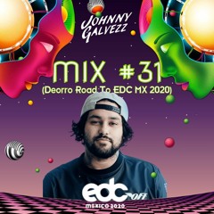 MIX #31 (Deorro Road To EDC MX 2020)(FULL MIX EN LA DESCRIPCIÓN)