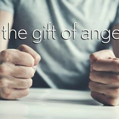 the gift of anger - John 2:13-22