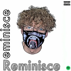 Reminisce
