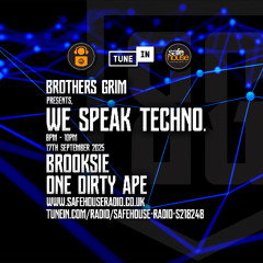 We Speak Techno - Brooksie & One Dirty Ape - 17th September 2025(Explicit)m
