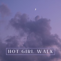 Hot Girl Walk Mix