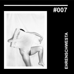 Emergencia podcast #007 - EHRENSCHWESTA