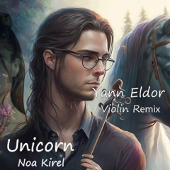 Unicorn - Noa Kirel (Yann Eldor Violin Remix)