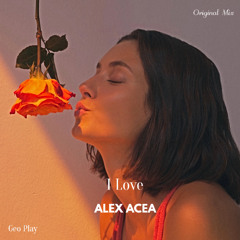 ALEX ACEA - I LOVE