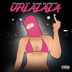 Uhlalala (feat. Juan DiPinto)