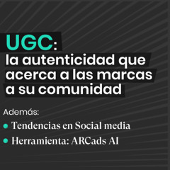 Lo que se viene en Mayo, podcast de sb | UGC: La autenticidad que acerca a las marcas a su comunidad