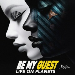 Life on Planets - Be my guest mix