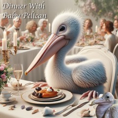 baby pelican 5 (dinner with baby pelican) (darkie + teenage + bmg) (prod. fonywallace + remghost)