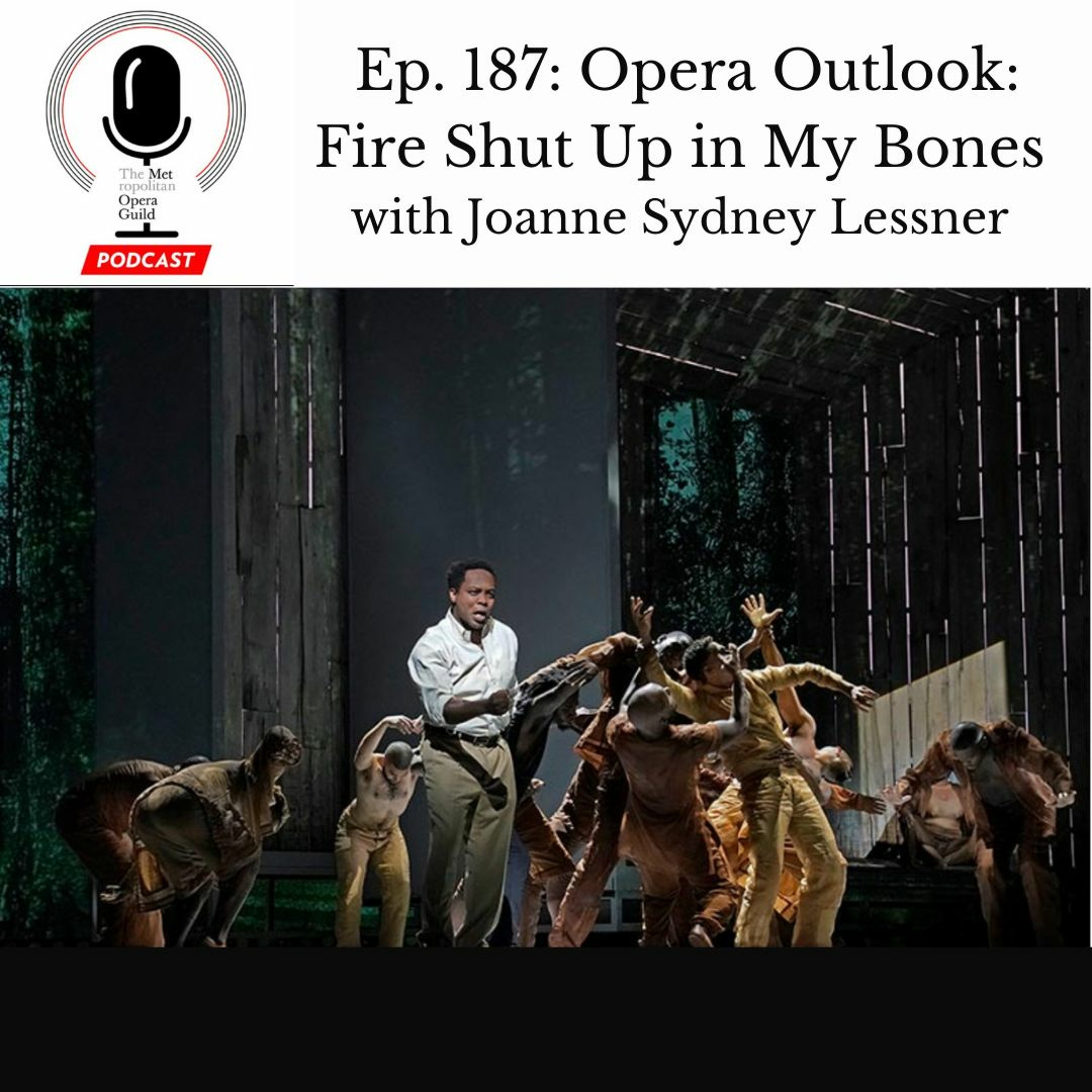 cover of episode Ep. 187: Opera Outlook: Fire Shut Up in My Bones