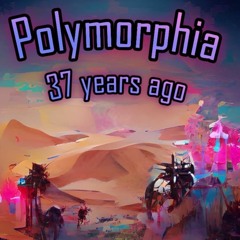 Polymorphia birthday_ 37 years ago