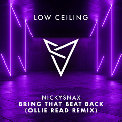NickySnax - BRING THAT BEAT BACK (Ollie Read Remix)