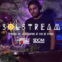 SOLstream #5: Jesusdapnk at Vin De Syrah [SDCM.com]