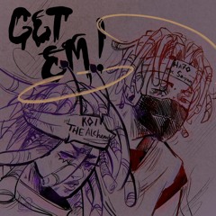 GET EM! ft. Ha7o The Saiyan (Prod.ESKRY)