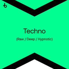 Beatport Best New Techno (Raw/Deep/Hypnotic)