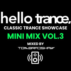 Hello Trance | Classic Trance Showcase Mini Mix Vol.3