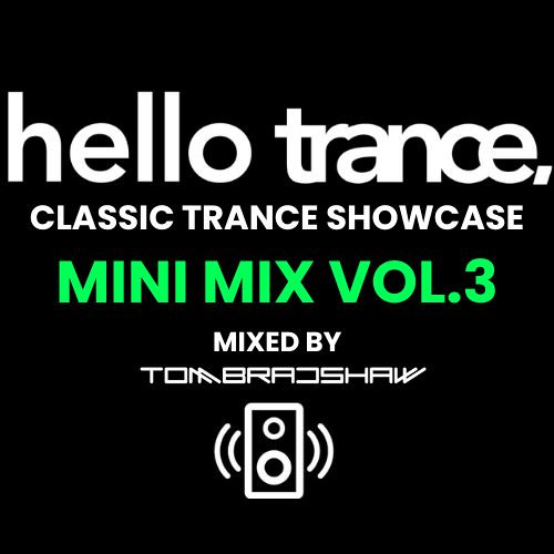 Hello Trance | Classic Trance Showcase Mini Mix Vol.3