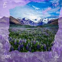 Lavender Fields - SN3K, Ethan G, & HAIL