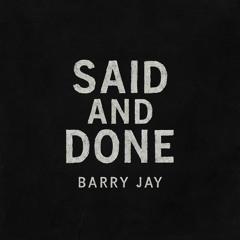 said and done