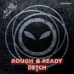 DETCH - Rough & Ready FREE DOWNLOAD