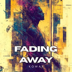 KowaX - Fading Away (Freedownload)