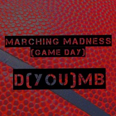 Marching Madness (Game Day)