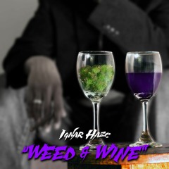 Weed & Wine - Ignar Haze feat. Loudy