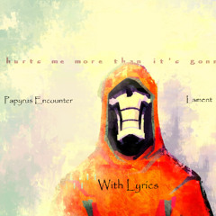 Papyrus Encounter: Lament - With Lyrics