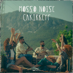 Mosso Noise - Cakirkeyif (Majnoon Remix)