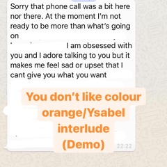 you don't like the colour Orange/Ysabel interlude (demo)