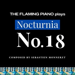 The Flaming Piano - Nocturnia No.18 in C Minor: Merci Maman