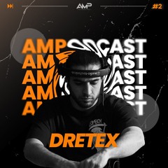 AMPodcast #2 - DRETEX