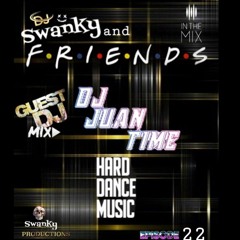 SWANKY & FRIENDZ EP22 with DJ JUAN TIME