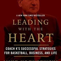 FREE EBOOK 🗃️ Leading with the Heart: Coach K's Successful Strategies for Basketball