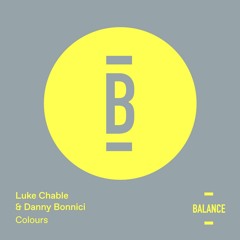 Luke Chable & Danny Bonnici - Colours (Danny Bonnici Breaks Remix) [PREVIEW]