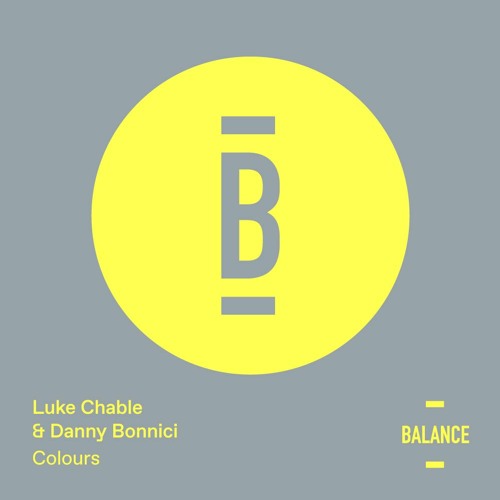 Luke Chable & Danny Bonnici - Colours (Alex O'Rion Remix) [PREVIEW]