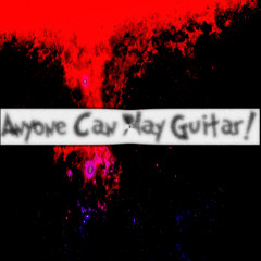 Anyone can play guitar!