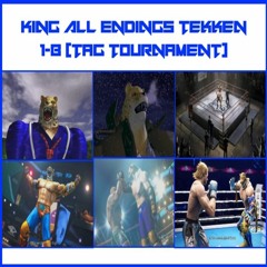 King ALL Endings Tekken 1-8 (Tag Tournament)