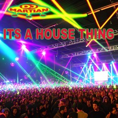 "Its a House thing"  DJ Mix